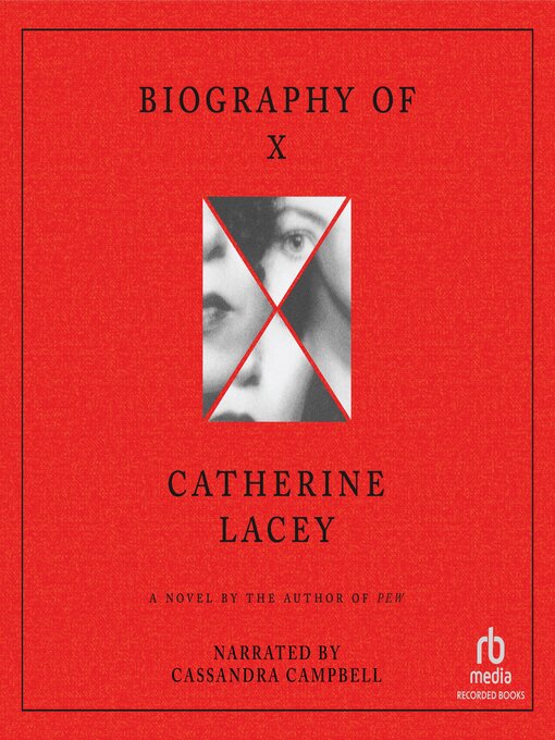 Title details for Biography of X by Catherine Lacey - Wait list